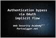 Lab Authentication bypass via OAuth implicit flo